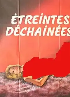 Etreintes déchaînées